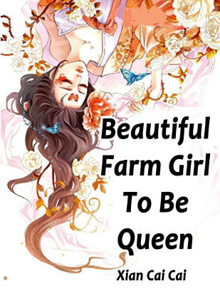 Beautiful Farm Girl To Be Queen